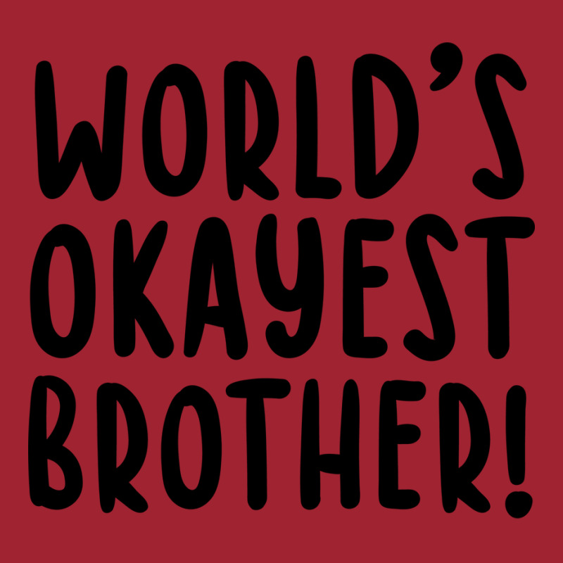 Worlds Okayest Brother Funny Big Brother Long Sleeve Shirts by bangaesam5 | Artistshot