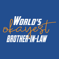 Worlds Okayest Brotherinlaw Funny Sisterinlaw 5 Unisex Hoodie | Artistshot