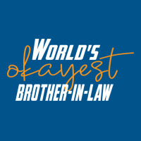 Worlds Okayest Brotherinlaw Funny Sisterinlaw 5 Classic T-shirt | Artistshot