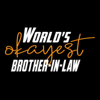 Worlds Okayest Brotherinlaw Funny Sisterinlaw 7 Zipper Hoodie | Artistshot