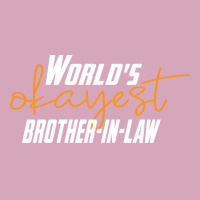 Worlds Okayest Brotherinlaw Funny Sisterinlaw 7 Classic T-shirt | Artistshot