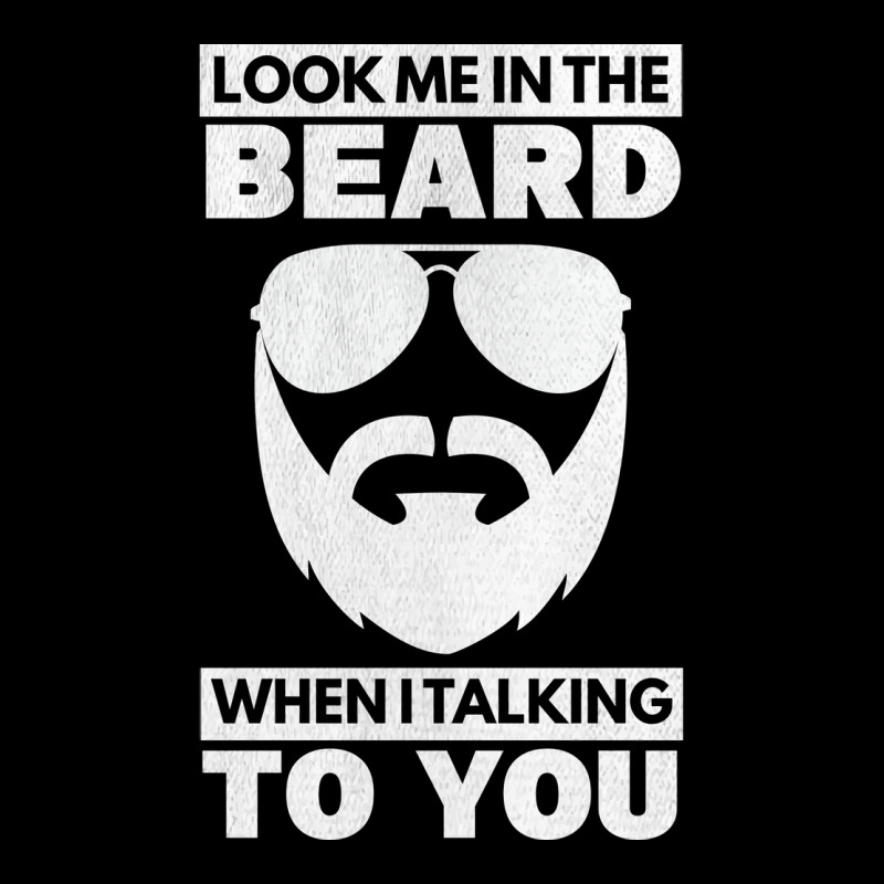 Look Me In The Beard Talking To You Beard Bearded Maternity Scoop Neck T-shirt by senkovdenairp | Artistshot