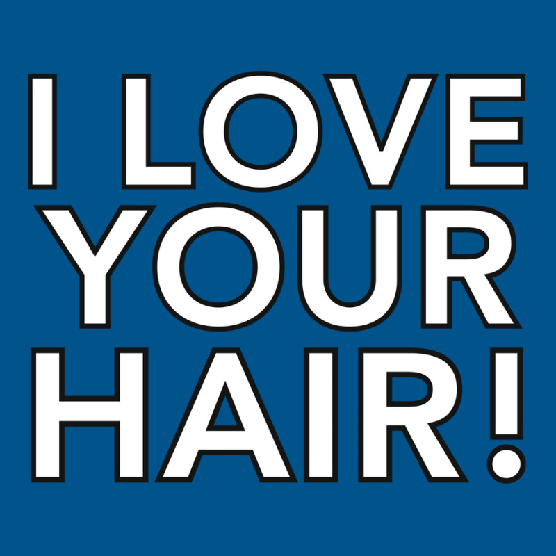 Your Hair Looks Great Classic T-shirt by olubibaikai1 | Artistshot