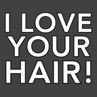 Your Hair Looks Great Vintage T-shirt | Artistshot