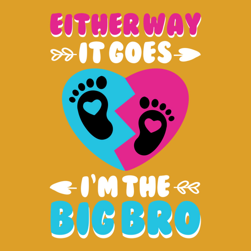 Either Way It Goes Im The Big Bro Gender Reveal Fu T-shirt | Artistshot