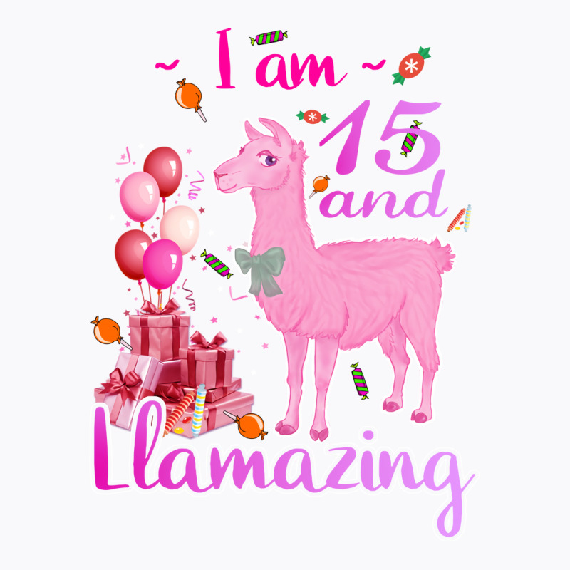 I Am 15 Years Old And Llamazing 15th Llama Birthda T-shirt | Artistshot