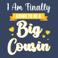 I Am Finally Going To Be A Big Cousin Happy Me You Exclusive T-shirt | Artistshot