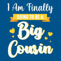 I Am Finally Going To Be A Big Cousin Happy Me You Classic T-shirt | Artistshot