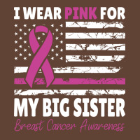 I Wear Pink For My Big Sister Awareness American F T-shirt | Artistshot