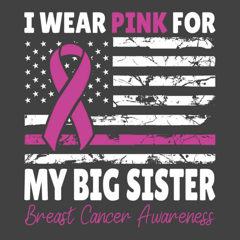 I Wear Pink For My Big Sister Awareness American F Vintage T-shirt | Artistshot