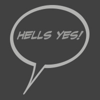 Word Balloon Hells Yes Version B Vintage T-shirt | Artistshot