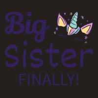 Big Sister Finally Ii Tank Top | Artistshot