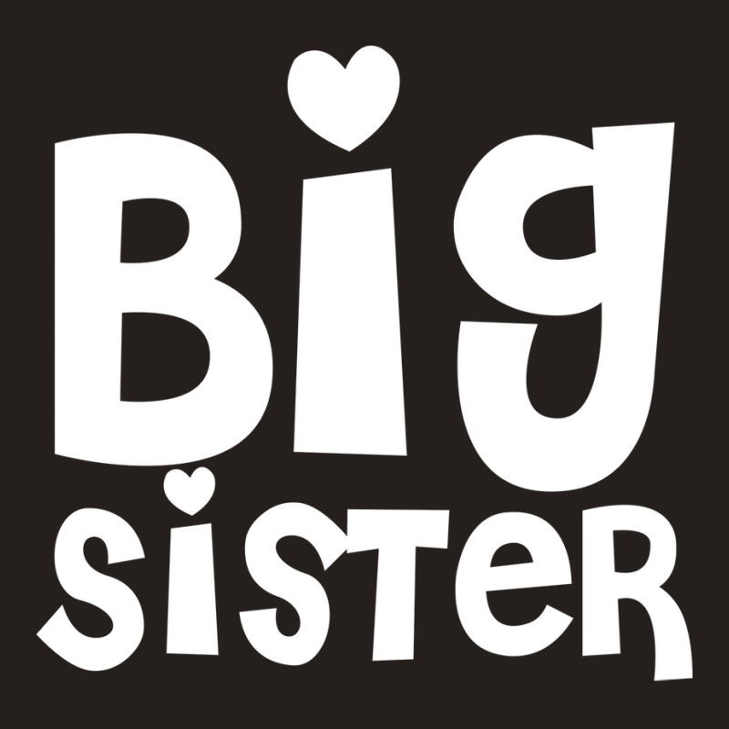 Big Sister Gifts Tank Top | Artistshot