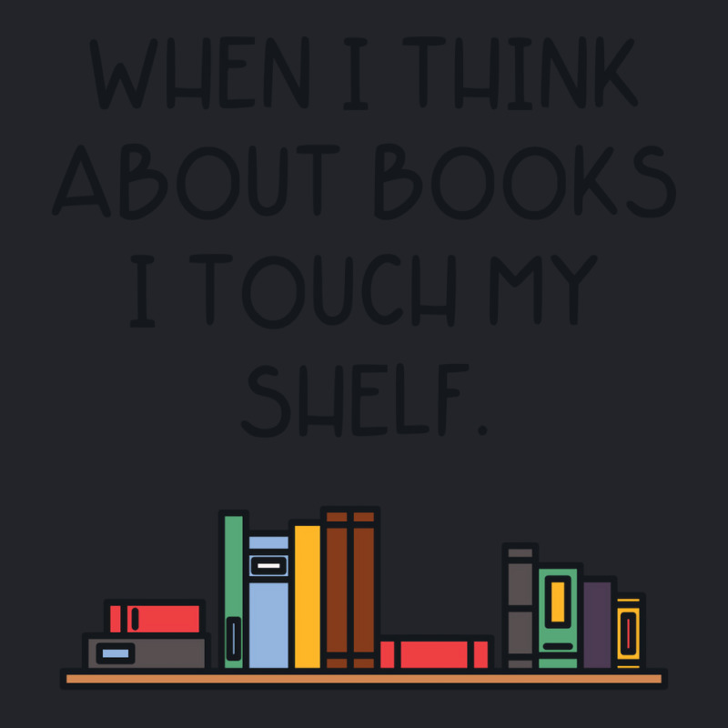 When I Think About Books I Touch My Shelf Lightweight Hoodie | Artistshot