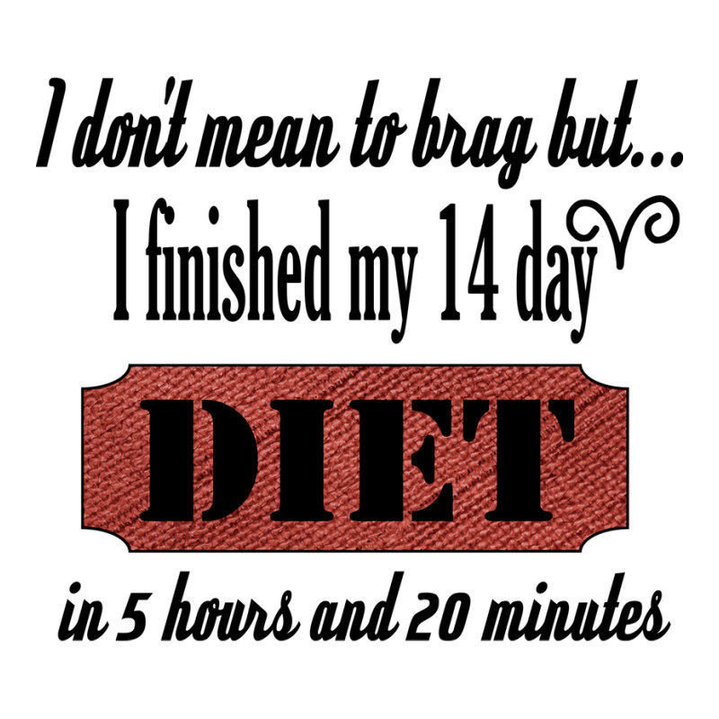 Funny Diet Quote I Dont Mean To Brag I Finished My V-Neck Tee by ibromlesanil | Artistshot