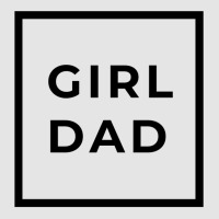 Girl Dad Exclusive T-shirt | Artistshot