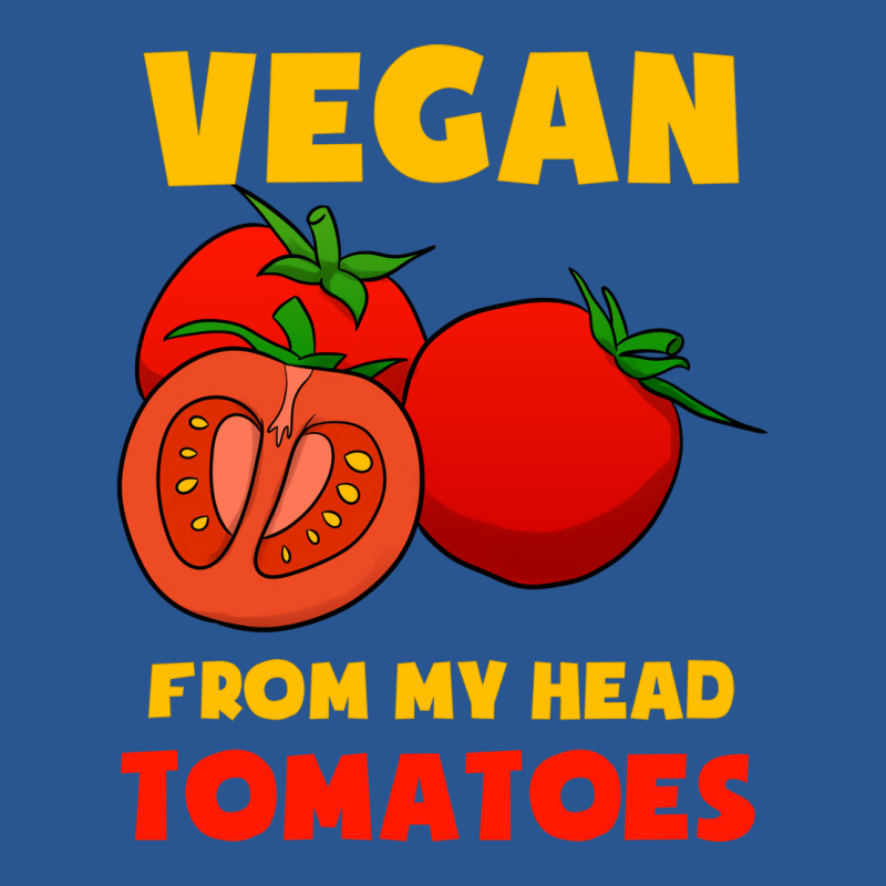 Vegan From My Head Tomatoes Cute T-Shirt by flycaahme6 | Artistshot