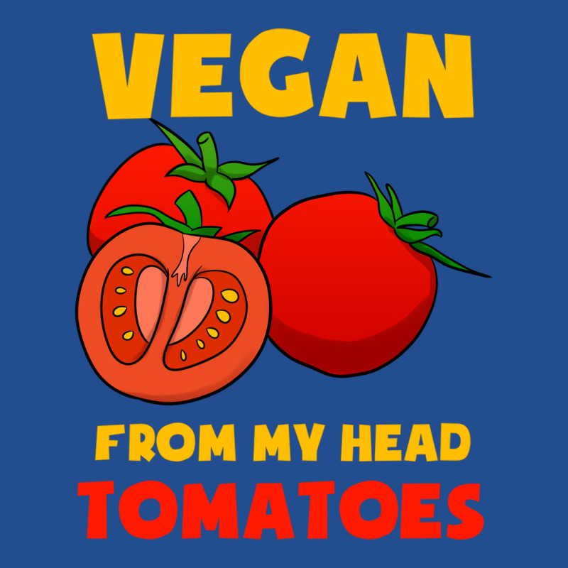 Vegan From My Head Tomatoes Cute Unisex Hoodie by flycaahme6 | Artistshot