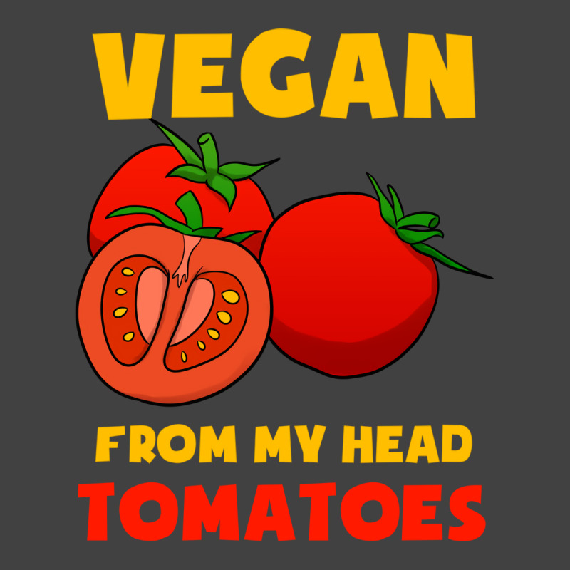 Vegan From My Head Tomatoes Cute Vintage T-Shirt by flycaahme6 | Artistshot