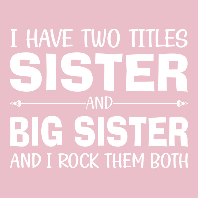 I Have Two Titles Sister And Big Sister And I Rock Adjustable Cap by handehsammelr | Artistshot