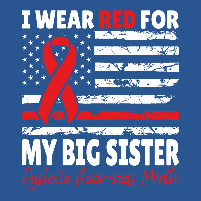 Dyslexia Awareness Month Big Sister Red Ribbon Ame T-Shirt by efobitrivan6 | Artistshot