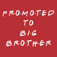 Promoted To Big Brother 5 T-shirt | Artistshot