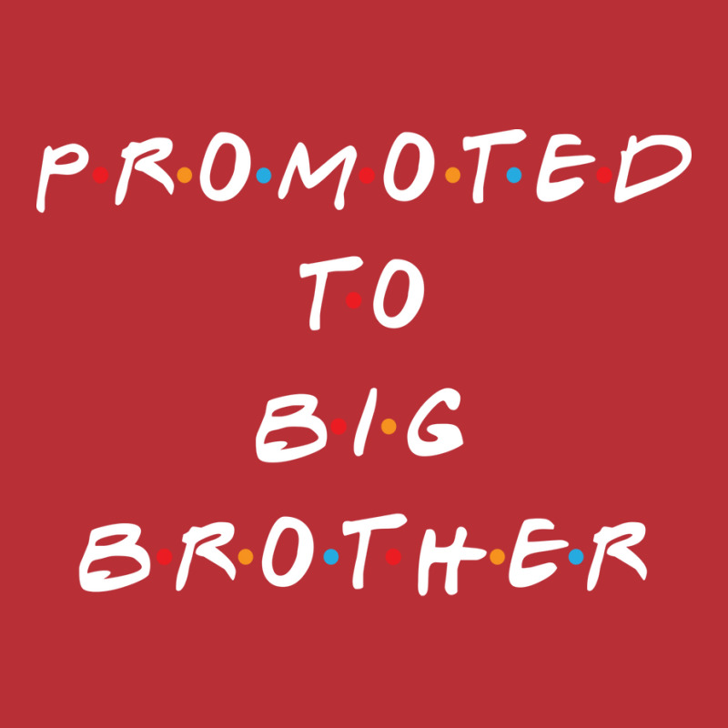 Promoted To Big Brother 5 T-Shirt by efobitrivan6 | Artistshot