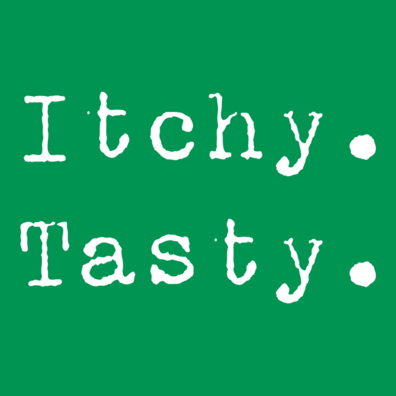 Itchy. Tasty. Classic T-shirt | Artistshot