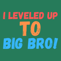 I Leveled Up To Big Bro T-shirt | Artistshot