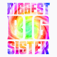 Big Sister Again Funny Tie Dye Biggest Big Sister T-shirt | Artistshot