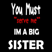 You Must Serve Me Im A Big Sister Lightweight Hoodie | Artistshot