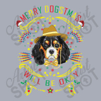 Merry Dogstmas Will Be Okay Merry Christmas, Funny Tank Dress | Artistshot