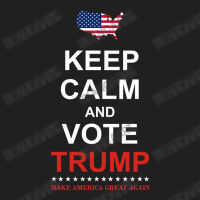 Keep Calm And Vote Trump For President Election 20 T-shirt | Artistshot