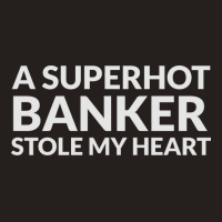 A Superhot Banker Stole My Heart Yellow Tank Top | Artistshot