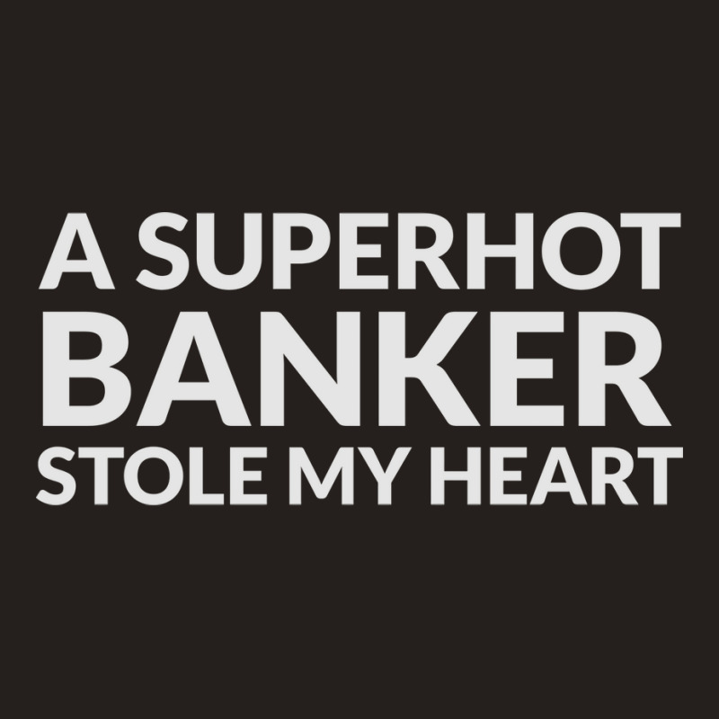 A Superhot Banker Stole My Heart Yellow Tank Top by tzemzooriv | Artistshot