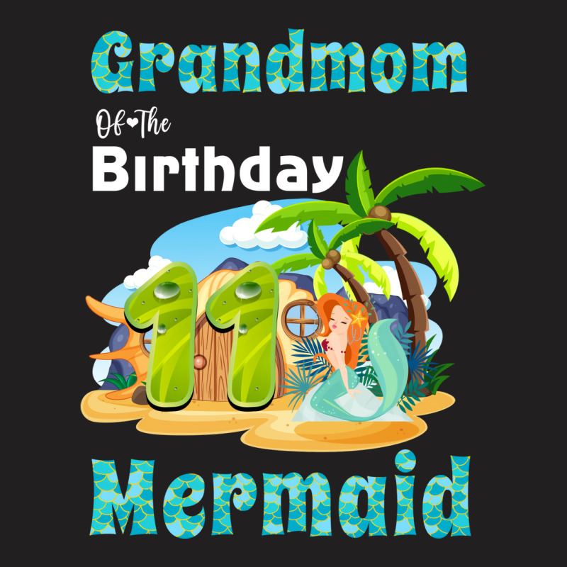 Cute Mermaid Grandmom Of The 11th Birthday Love T-shirt | Artistshot