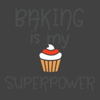 Baking Baking Is My Superpower Vintage T-shirt | Artistshot