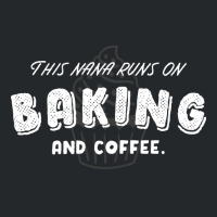 Baking Nana Coffee Lover Quote Cool Humor Crewneck Sweatshirt | Artistshot