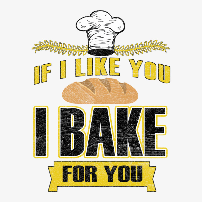 If I Like You I Bake For You 70s Ladies Fitted T-Shirt by pabinbaftaj8 | Artistshot