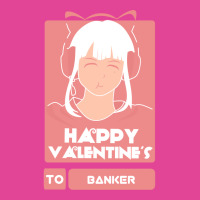 Girls In Happy Valentines Day To Banker Music T-shirt | Artistshot