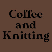 Funny Knitting Lover Gift Knitting Gift Coffee And T-shirt | Artistshot