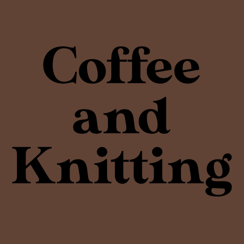 Funny Knitting Lover Gift Knitting Gift Coffee And T-Shirt by davazidressc | Artistshot