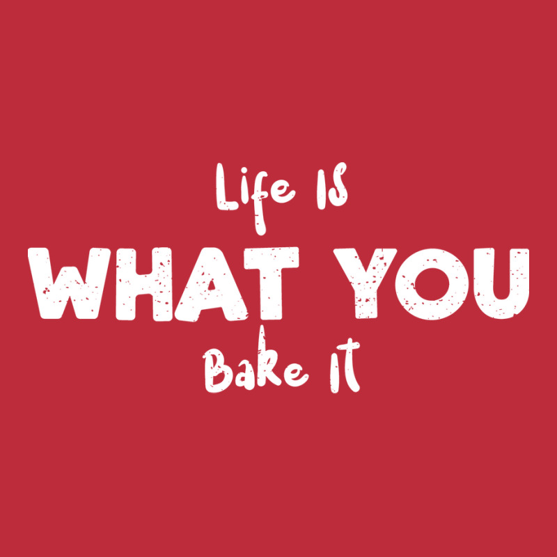 Life Is What You Bake It Nature Pocket T-Shirt by tunquelss6 | Artistshot