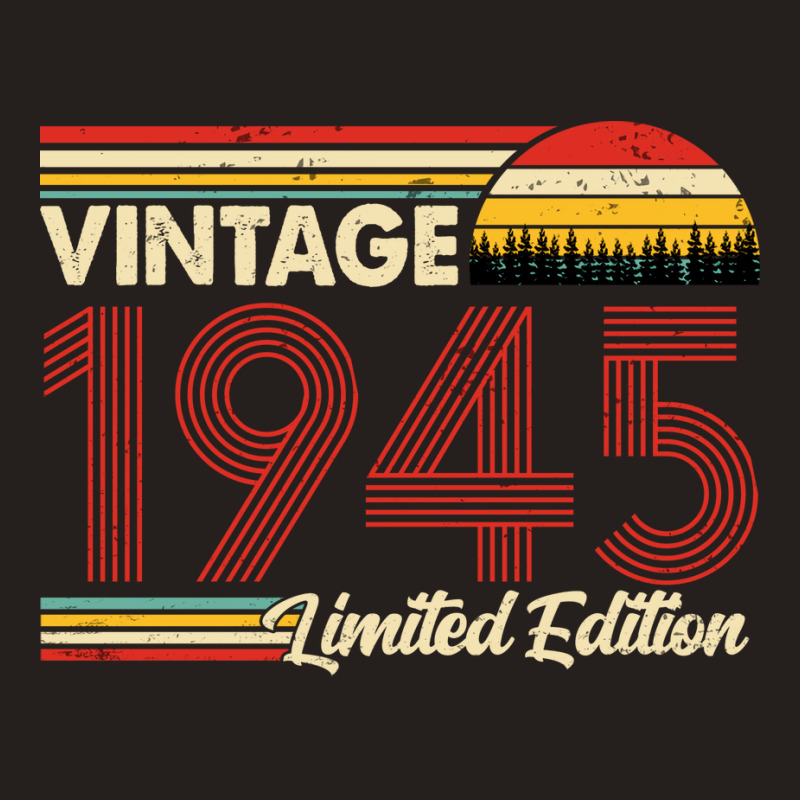 Vintage 1945 Birthday  Limited Edition 1945 Birthd Tank Top | Artistshot