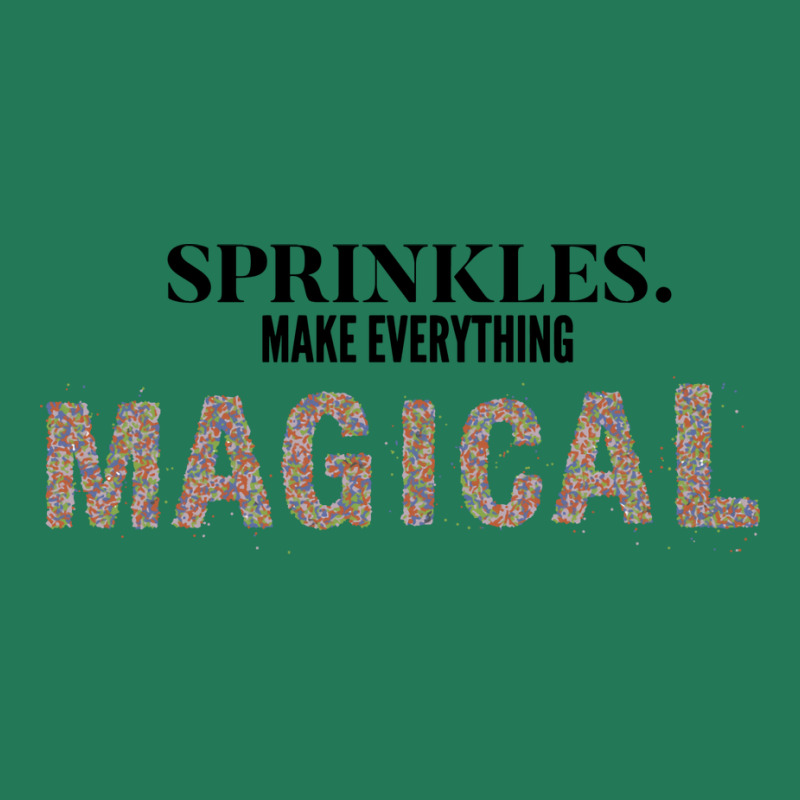 Sprinkles Make Everything Magical Girl Ladies Fitted T-Shirt by cordernoryh | Artistshot