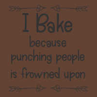 Baking I Bake Because Punching People Is Frowned U T-shirt | Artistshot