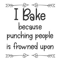 Baking I Bake Because Punching People Is Frowned U 3/4 Sleeve Shirt | Artistshot