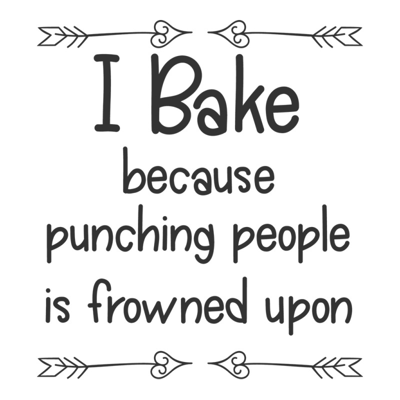 Baking I Bake Because Punching People Is Frowned U 3/4 Sleeve Shirt | Artistshot