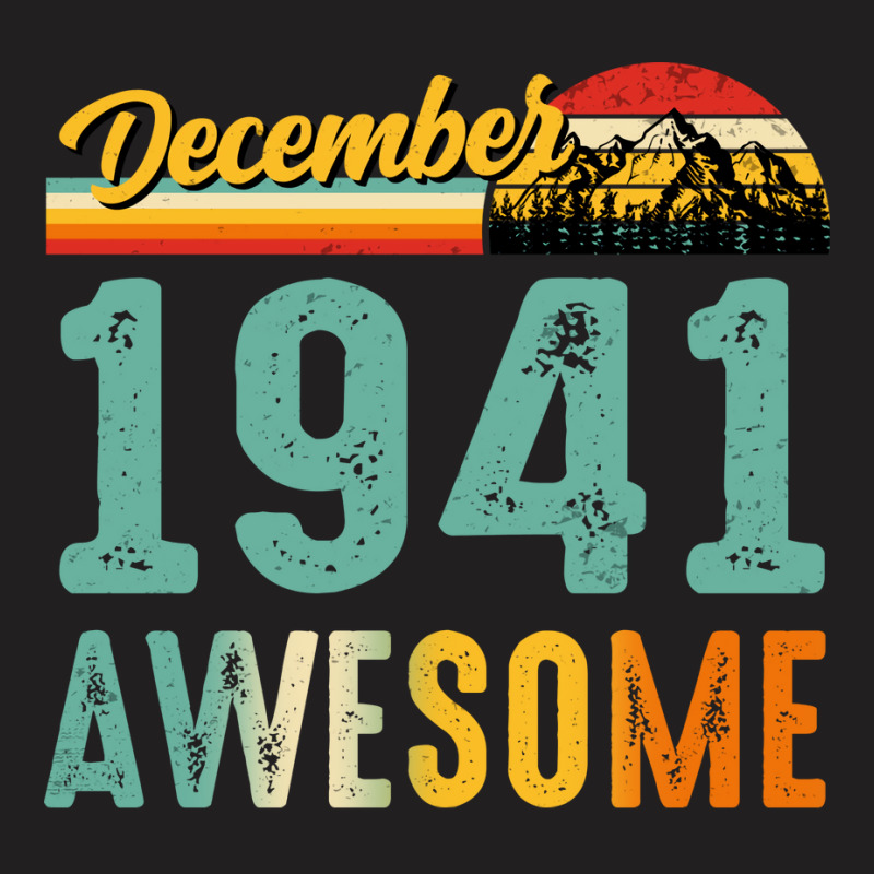 December 1941 Birthday Gift  Vintage December 1941 T-shirt | Artistshot