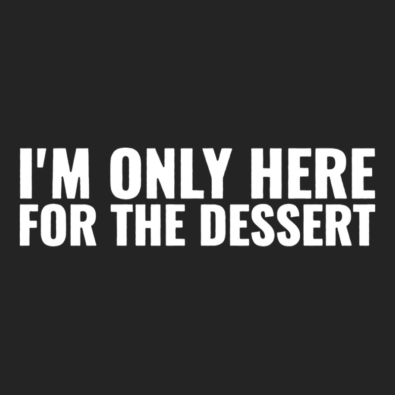 Im Only Here For The Dessert Girl 3/4 Sleeve Shirt | Artistshot